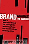  Brand Against The Machine: Bawa Merek Anda Ke Tingkat Berikutnya